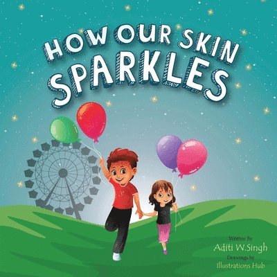 How Our Skin Sparkles 1