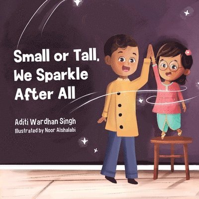 Small or Tall, We Sparkle After All 1