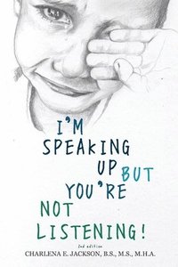 bokomslag I'm Speaking Up but You're Not Listening 2nd edition