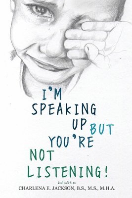 I'm Speaking Up but You're Not Listening 2nd edition 1