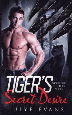 Julye Evans, Raw Book Editing - Tiger's Secret Desire: Nightfair Shifters, a BWWM Romance, Häftad