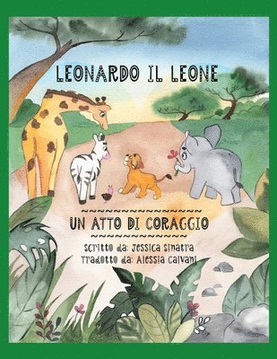 Leonardo Il Leone: Un Atto Di Coraggio 1
