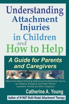 Understanding Attachment Injuries in Children and How to Help 1