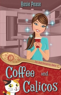 Rosie Pease - Coffee and Calicos, Häftad