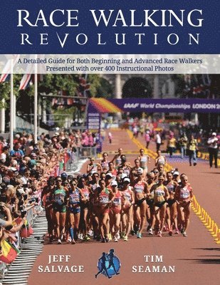 bokomslag Race Walking Revolution - A Detailed Guide for Both Beginning and Advanced Race Walkers