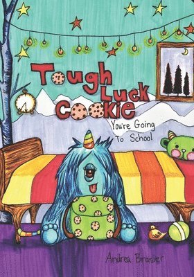 Andrea Brasier - Tough Luck Cookie You're Going To School, Häftad