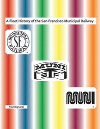 bokomslag Fleet History of the San Francisco Municipal Railway