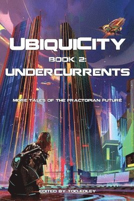 Irene Bassett, Brad Cole, Tod Foley - UbiquiCity 2, Häftad