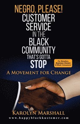 Negro, Please! Customer Service in the Black Community That's Gotta Stop