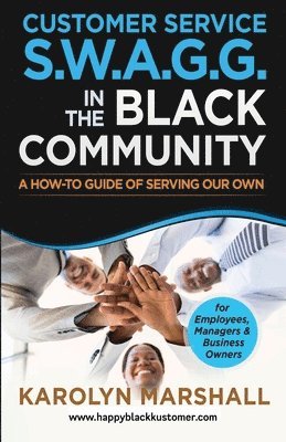 Customer Service S.W.A.G.G. in the Black Community 1