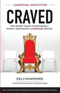 bokomslag Craved: The Secret Sauce to Building a Highly-Successful, Standout Brand