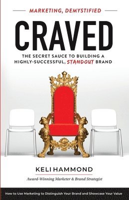 Craved: The Secret Sauce to Building a Highly-Successful, Standout Brand 1