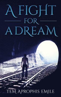 Tem Aprophis Emile - A Fight for a Dream, Häftad