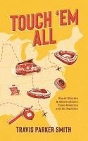 bokomslag Touch 'em All: Short Stories and Observations from America and its Pastime