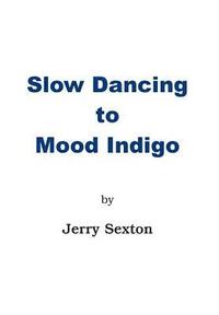 bokomslag Slow Dancing to Mood Indigo