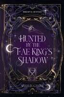 Shaylin Gandhi - Hunted by the Fae King's Shadow, Häftad