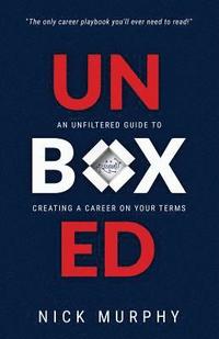 bokomslag Unboxed: An Unfiltered Guide to Creating a Career on Your Terms