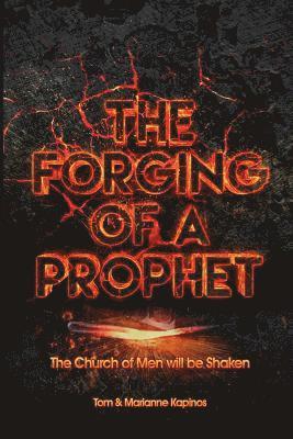 Forging of a Prophet