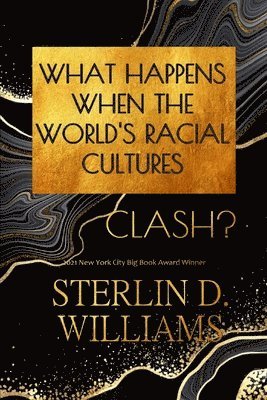 bokomslag What Happens When the World's Racial Cultures Clash?