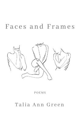 Talia Ann Green - Faces and Frames, Häftad