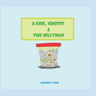 A Girl, Ghosts & The Jellyman 1
