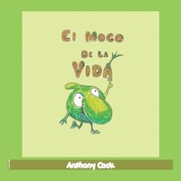 bokomslag El Moco De La Vida