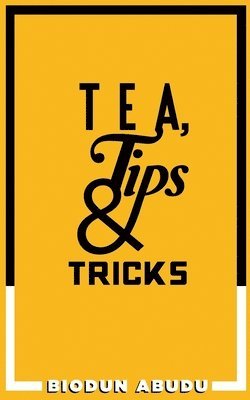 Tea, Tips & Tricks 1