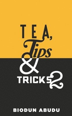 Tea, Tips & Tricks 2 1