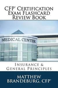 bokomslag CFP Certification Exam Flashcard Review Book: Insurance & General Principles (2019 Edition)