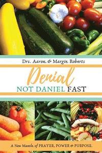 bokomslag Denial Not Daniel Fast