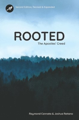 Rooted: The Apostles' Creed - Second Edition 1