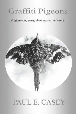 Paul E Casey, Paul E. Casey, Valentine McKay-Riddell, William S Peters Sr - Grafitti Pigeons, Häftad