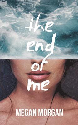 The End of Me 1