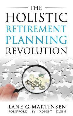 The Holistic Retirement Planning Revolution 1