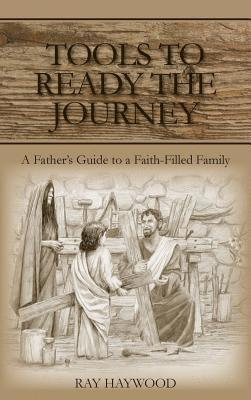 Ray Haywood - Tools to Ready the Journey, Inbunden