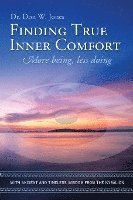 bokomslag Finding True Inner Comfort: More being, less doing