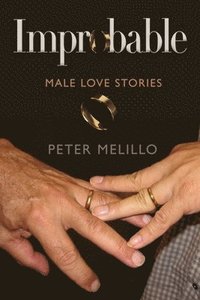 bokomslag Improbable: Male Love Stories