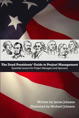 bokomslag Dead Presidents' Guide to Project Management