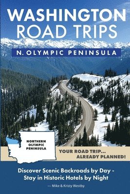 bokomslag Washington Road Trips - Northern Olympic Peninsula