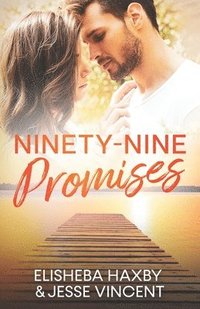 bokomslag Ninety-Nine Promises: A Clean Friends to Lovers Romance