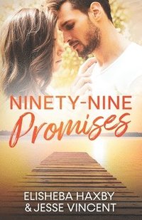 bokomslag Ninety-Nine Promises: A Clean Friends to Lovers Romance