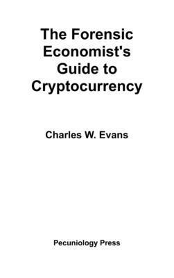Charles Evans - Forensic Economist's Guide to Cryptocurrency, Inbunden