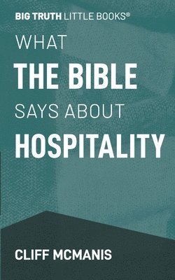 bokomslag What the Bible Says About Hospitality