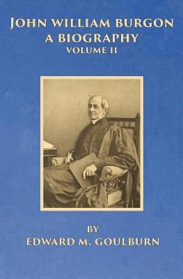 bokomslag John William Burgon, A Biography, Volume II