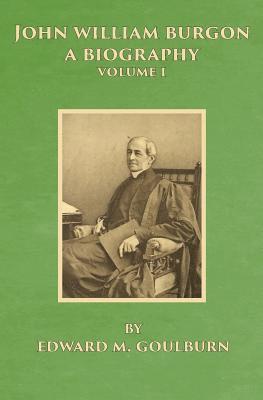 bokomslag John William Burgon, A Biography