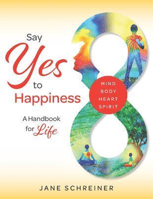 Say Yes to Happiness: A Handbook for Life 1