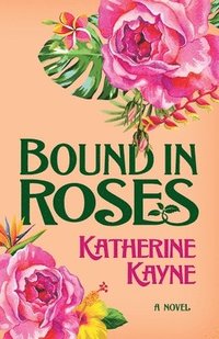 bokomslag Bound in Roses