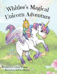 bokomslag Whitlee's Magical Unicorn Adventure