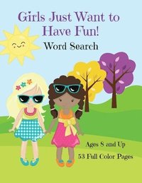 bokomslag Girls Just Want To Have Fun Word Search Activity Book