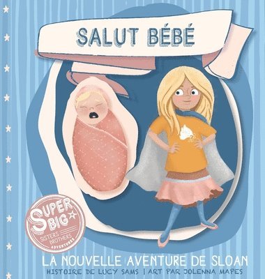 bokomslag Salut Bébé - La nouvelle aventure de Sloan